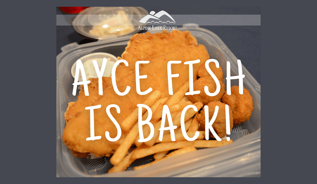 AYCE Fish Dinners on Fridays